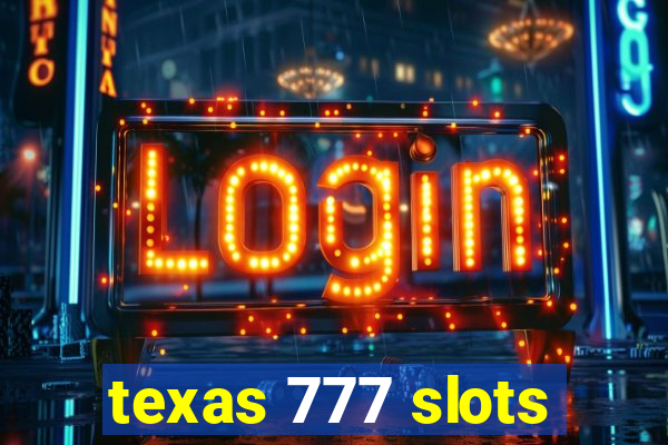 texas 777 slots